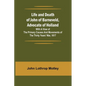 Life and Death of John of Barneveld, Advocate of Holland: with a view of the primary causes and movements of the Thirty Years' War, 1617 - Paperback