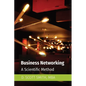 Business Networking: A Scientific Method - Paperback