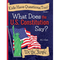 Kids Have Questions, Too! What Does the U.S. Constitution Say? - Hardcover