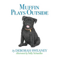 Muffin Plays Outside - Hardcover