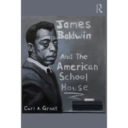 James Baldwin and the American Schoolhouse - Paperback