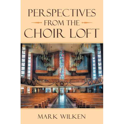 Perspectives from the Choir Loft - Paperback
