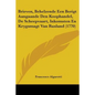 Brieven, Behelzende Een Berigt Aangaande Den Koophandel, De Scheepvaart, Inkomsten En Krygsmagt Van Rusland (1770) - Paperback