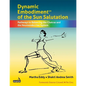 Dynamic Embodiment(r) of the Sun Salutation: Pathways to Balancing the Chakras and the Neuroendocrine System - Paperback