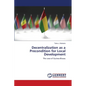 Decentralization as a Precondition for Local Development - Paperback