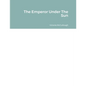 The Emperor Under The Sun - Paperback