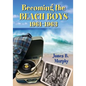 Becoming the Beach Boys, 1961-1963 - Paperback