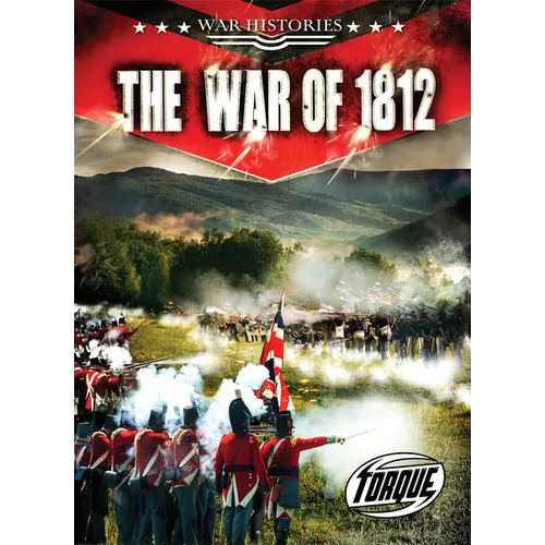 The War of 1812 - Library Binding