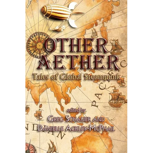 Other Aether: Tales of Global Steampunk - Paperback