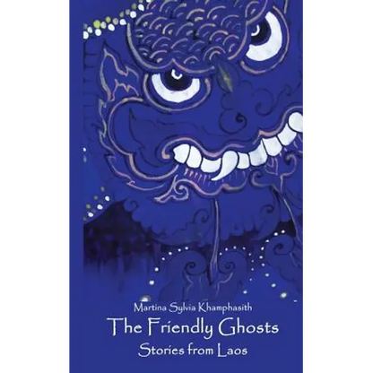 The Friendly Ghosts: Stories from Laos - Paperback