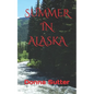Summer in Alaska - Paperback