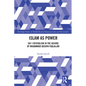 Islam as Power: Shi‛i Revivalism in the Oeuvre of Muhammad Husayn Fadlallah - Paperback