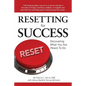 Resetting for Success: Discovering What You Are Meant To Do - Paperback
