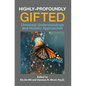 Highly-Profoundly Gifted: Universal Understandings and Holistic Approaches - Paperback