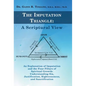 The Imputation Triangle: A Scriptural View: An Explanation of Imputation and the Four Pillars of Spiritual Growth: Understanding Sin, Justifica - Hardcover