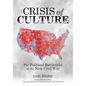 Crisis of Culture: The Political Battlefield of the New Civil War - Hardcover