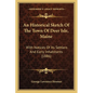 An Historical Sketch Of The Town Of Deer Isle, Maine: With Notices Of Its Settlers And Early Inhabitants (1886) - Paperback