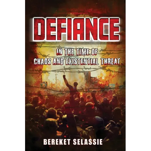 Defiance: In The Time of Chaos and Existential Threat - Paperback