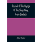 Journal Of The Voyage Of The Sloop Mary, From Quebeck: Together With An Account Of Her Wreck Off Montauk Point, L.I., Anno 1701 - Paperback