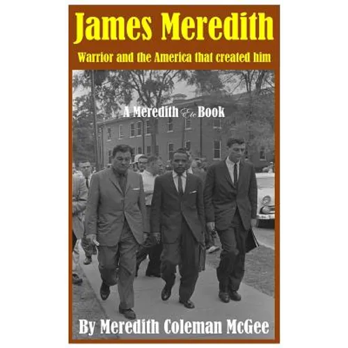 James Meredith: Warrior and the America that created him - Hardcover