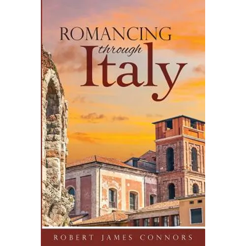 Romancing Through Italy - Paperback