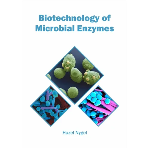 Biotechnology of Microbial Enzymes - Hardcover