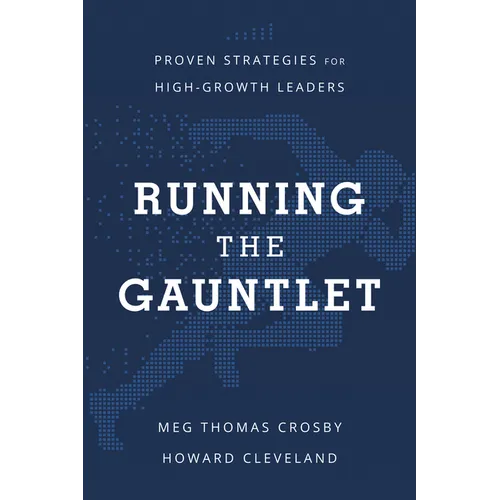 Running the Gauntlet: Proven Strategies for High-Growth Leaders - Hardcover