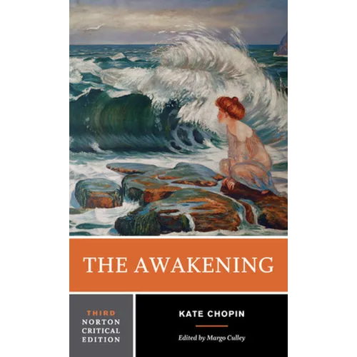 The Awakening: A Norton Critical Edition - Paperback