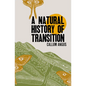 A Natural History of Transition - Paperback