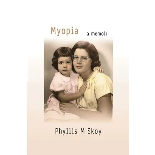Myopia: A Memoir - Paperback