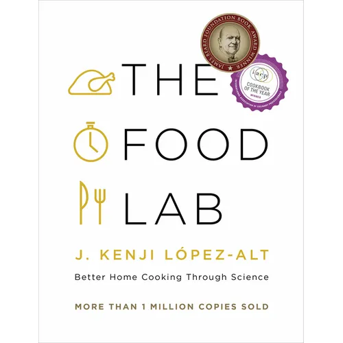 The Food Lab: Better Home Cooking Through Science - Hardcover