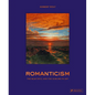 Romanticism: The Beautiful and the Sublime in Art - Hardcover
