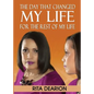 The Day That Changed My Life - For the Rest of My Life - Paperback