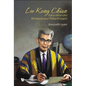 Lee Kong Chian: Educationalist Entrepreneur Philanthropist - Hardcover