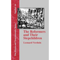 The Reformers and Their Stepchildren - Hardcover