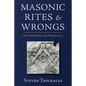 Masonic Rites and Wrongs - Hardcover