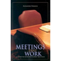 Meetings That Work: A Guide to Effective Elders' Meetings - Paperback