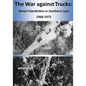 The War against Trucks: Aerial Interdiction in Southern Laos 1968-1972 - Paperback