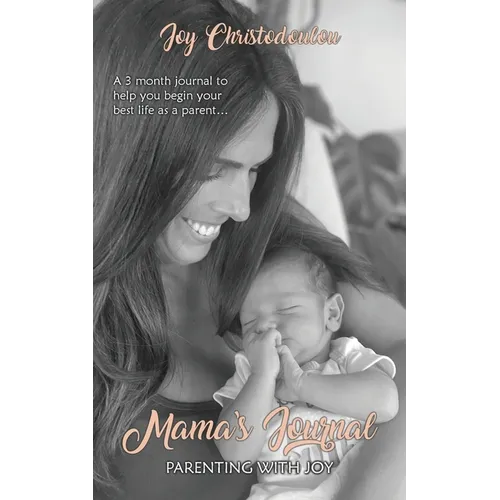 Mama's Journal: Parenting With Joy - Paperback