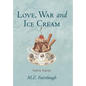 Love, War and Ice Cream: Family Stories - Hardcover