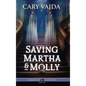 Saving Martha & Molly - Hardcover