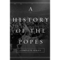 A History of the Popes: Complete Series - Paperback
