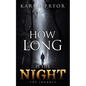 How Long Is the Night - Paperback