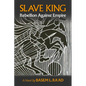 Slave King: Rebels Against Empire - Paperback