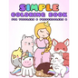 Simple Coloring Book for Toddlers & Preschoolers 2: A Beginner's Coloring Book for Toddlers, Pre-K and Preschool Age Kids - Paperback