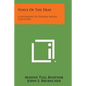Voice Of The Deaf: A Biography Of Edward Miner Gallaudet - Paperback