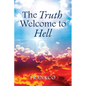 The Truth Welcome To Hell - Paperback