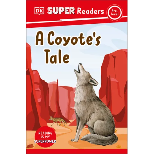 DK Super Readers Pre-Level a Coyote's Tale - Paperback