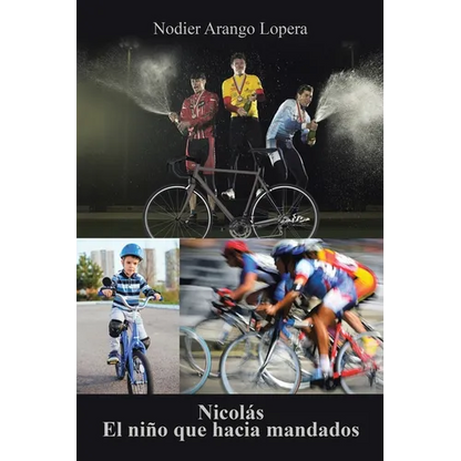 Nicolás El Niño Que Hacia Mandados: La Vida Al Servicio De Sus Semejantes - Paperback