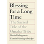 Blessing for a Long Time: The Sacred Pole of the Omaha Tribe - Paperback